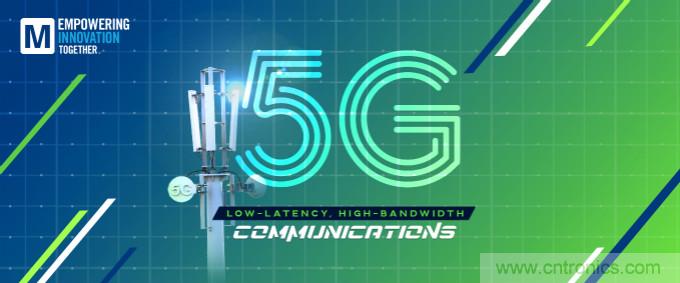 貿(mào)澤啟動2021 Empowering Innovation Together計劃，全新播客版塊探索5G技術